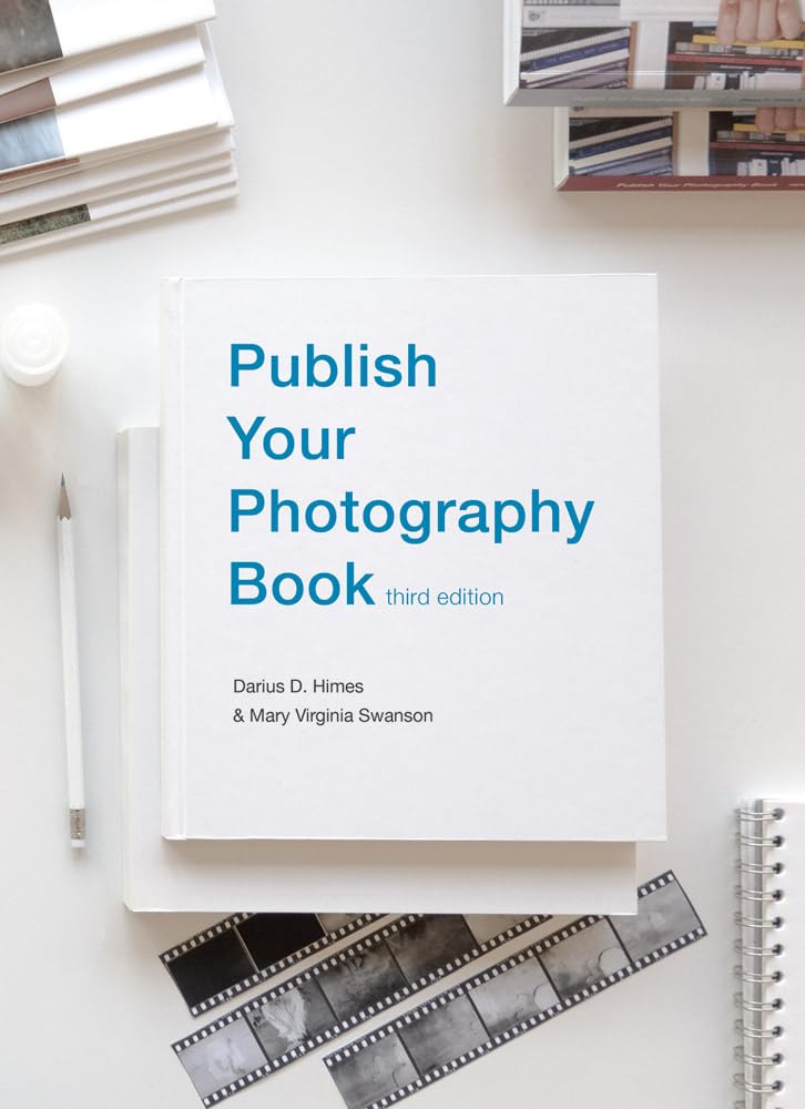 Publish Your Photography Book /anglais: Third Edition