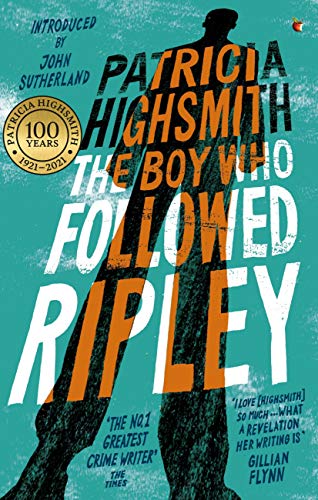 The Boy Who Followed Ripley: The fourth novel in the iconic RIPLEY series - now a major Netflix show (English Edition)