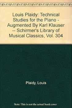 Paperback Louis Plaidy: Technical Studies for the Piano - Augmented By Karl Klauser -- Schirmer's Library of Musical Classics, Vol. 304 Book