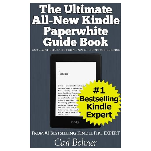 The Ultimate All-New Kindle Paperwhite Guide Book (Your Complete Manual for the All-New Kindle Paperwhite E-reader) (English Edition)
