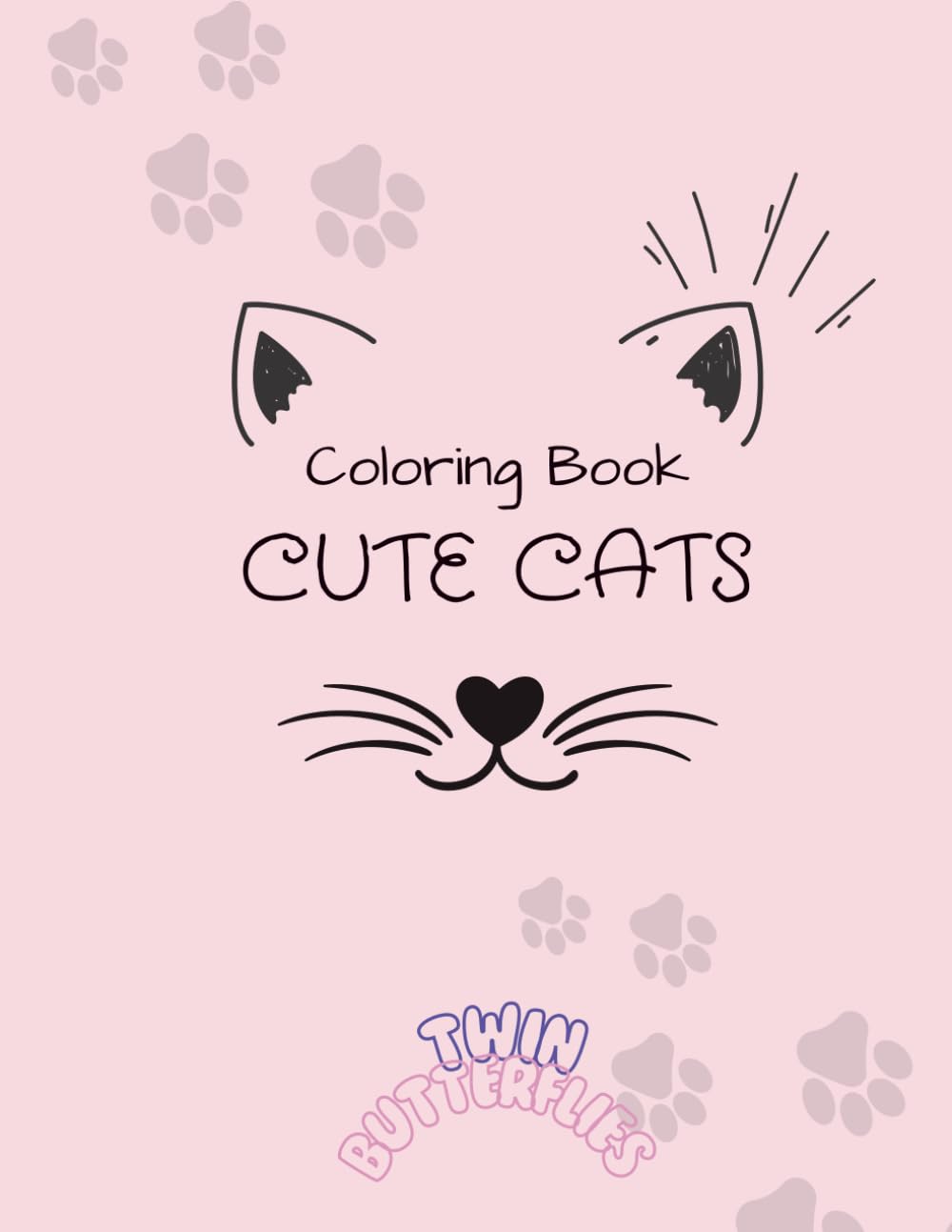 Cute Cats Coloring Book for Kids Adorable Kittens, Sweets & Tea Time Scenes : Fun & Relaxing Coloring Pages for Children Ages 4–8: Adorable Kittens, ... Fun and Easy Coloring Pages for Kids Ages 4–8