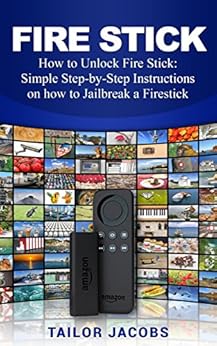 Fire Stick: How to Unlock Fire Stick: Simple Step by Step Instructions