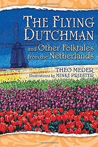 The Flying Dutchman and Other Folktales from the Netherlands (World Folklore Series)