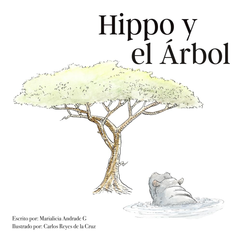 Hippo y el Árbol: Una historia sobre perseverancia y creer en uno mismo