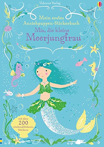 Mein erstes Anziehpuppen-Stickerbuch: Mia, die kleine Meerjungfrau Mein erstes Anziehpuppen-Stickerbuch: Mia, die kleine Meerjungfrau