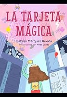 La Tarjeta Mágica: Cuentos de Educación Financiera 1708151710 Book Cover
