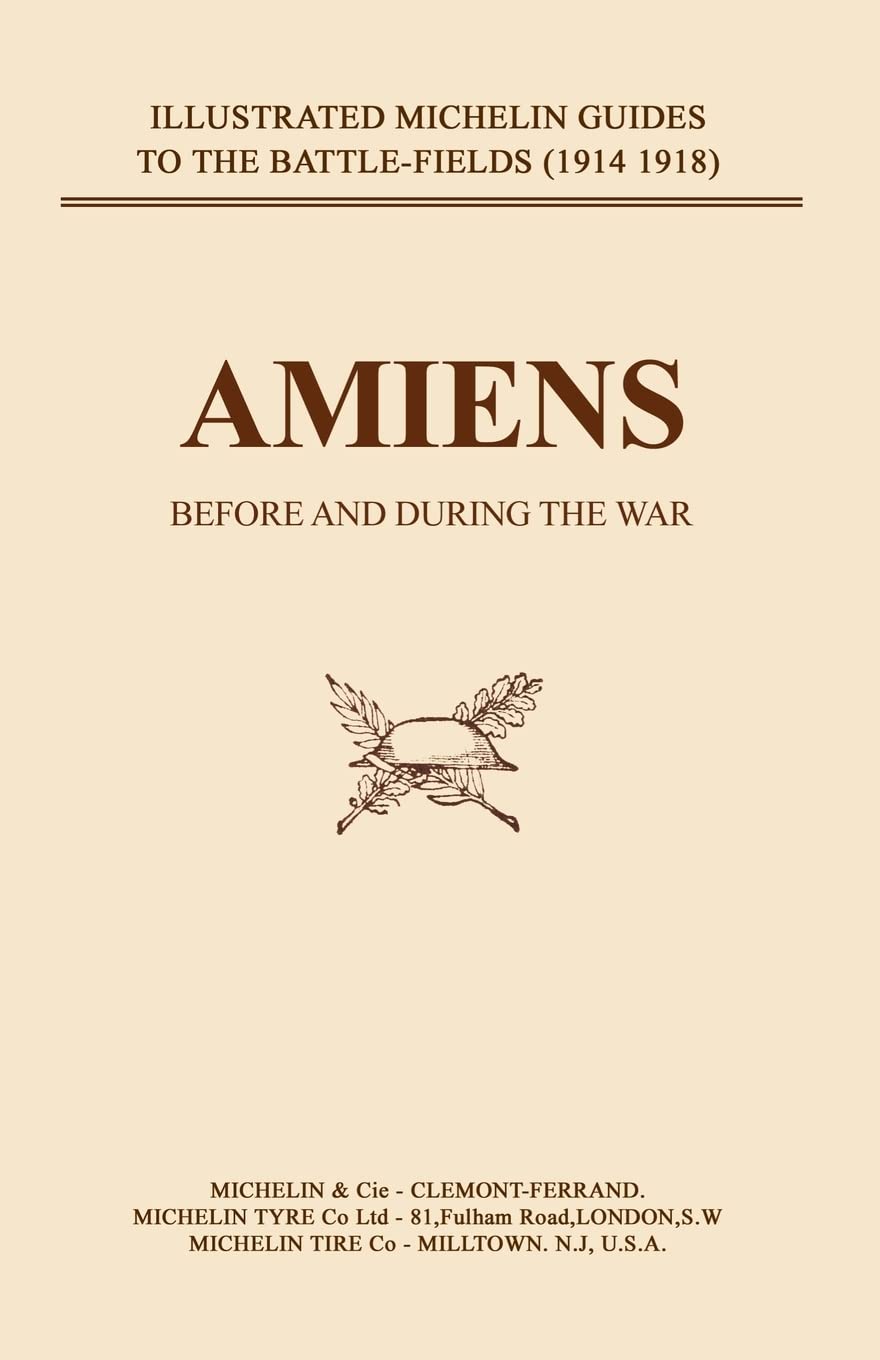 AMIENS BEFORE AND DURING THE WAR (Bygone Pilgrimage)
