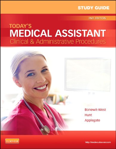 Study Guide for Today's Medical Assistant: Clinical & Administrative Procedures
