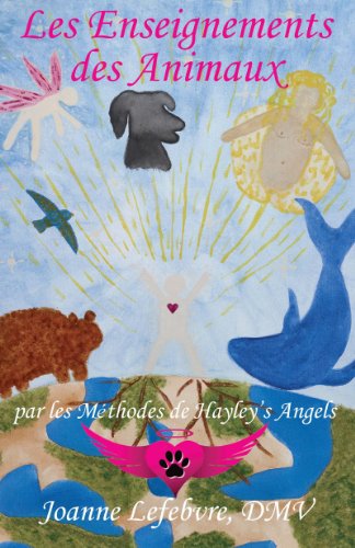Les Enseignements des Animaux par les Méthodes de Hayley’s Angels Livre eBook France