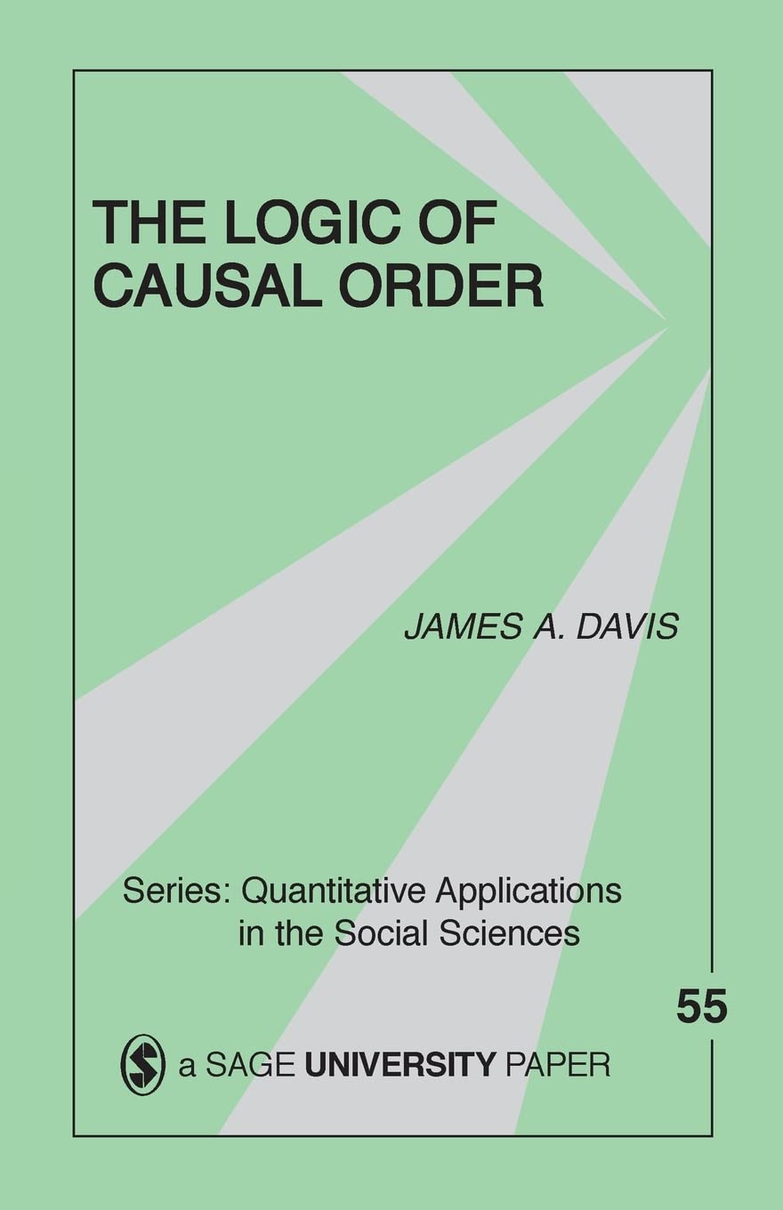 The Logic of Causal Order: 55 (Quantitative Applications in the Social Sciences)