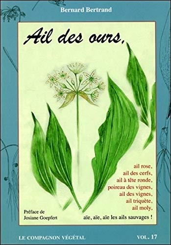 Télécharger Ail des ours, ail rose, ail des cerfs, ail à tête ronde... Vol. 17 Gratuit