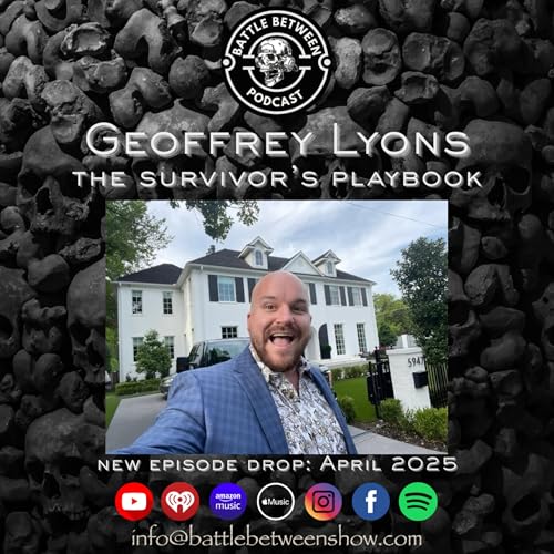 The Survivor’s Playbook: Geoffrey Lyons and the Battles That Made Him Podcast Por arte de portada