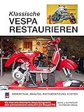  Klassische Vespa restaurieren: Demontage - Analyse - Instandsetzung - Kosten