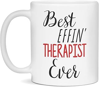 Best Effin Therapist Ever Mug, 11-Ounce White