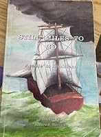 Still Miles to Go: Acadie' to Louisiana 0964327554 Book Cover