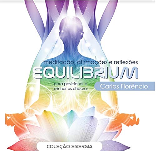 Equilibrium - Meditação, Afirmações e reflexões