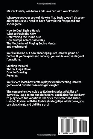 How to Play Euchre: A Beginners Guide to Learning the Euchre Card Game Instructions, Scoring & Strategies to Win at Playing Euchre (Card Games for Beginners) Paperback January 12, 2018