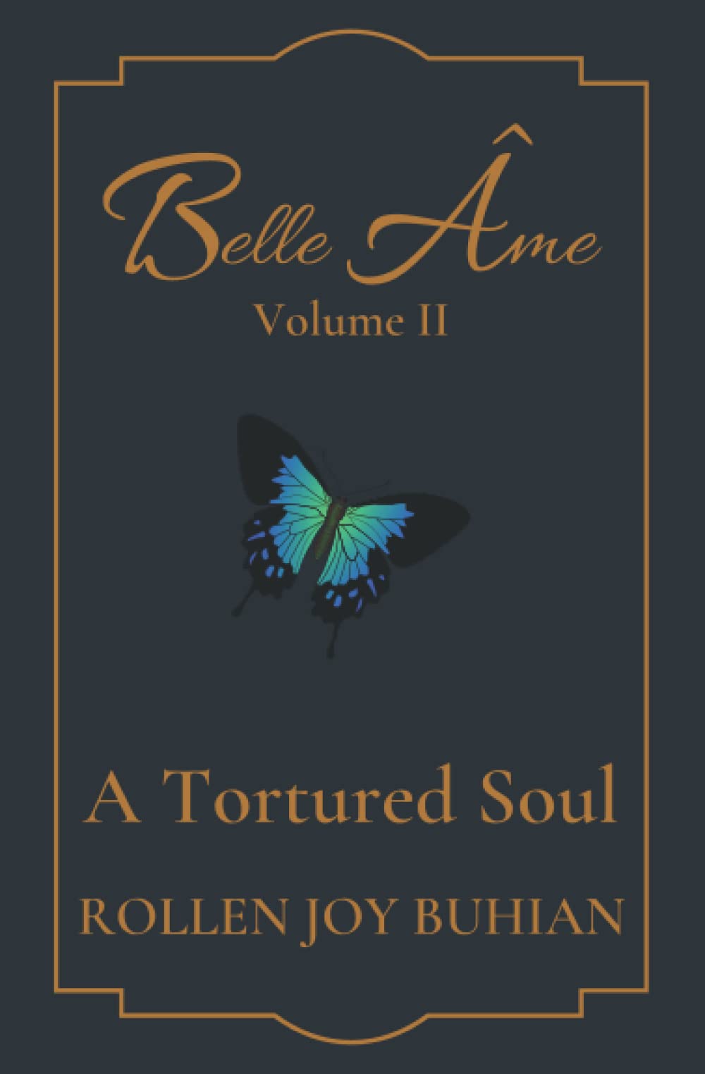A Tortured Soul: Belle Âme Volume II