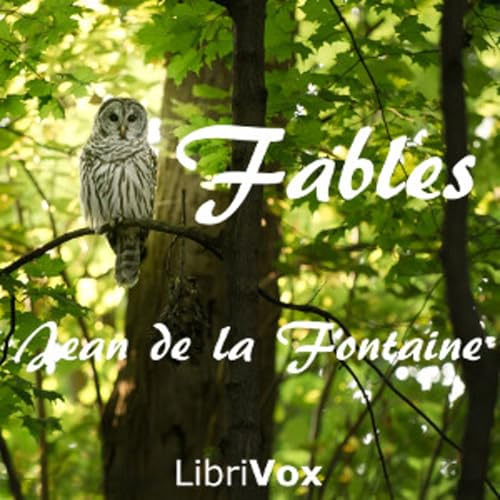 『Fables of La Fontaine, The by Jean de La Fontaine (1621 - 1695)』のカバーアート