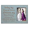 Yudarte Maid of Honor Gift for WeddingBridal Shower in Rustic Cyan Bridesmaid Engraved Picture Frame 4×6 Inches Photo Today My Maid of Honor Forever My Best Friend