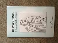 Playwriting: A Manual for Beginners 0871298228 Book Cover