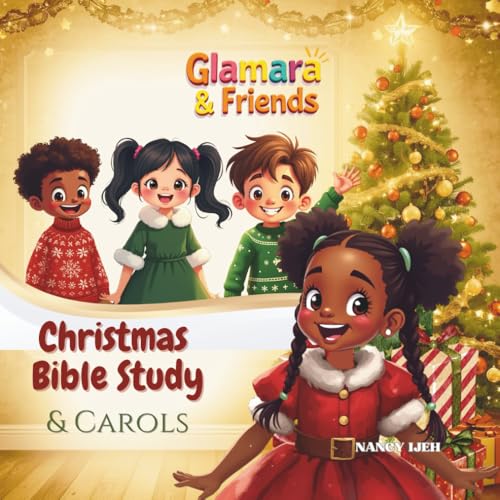 Glamara & Friends Christmas Bible Study and Carols: Discover the
