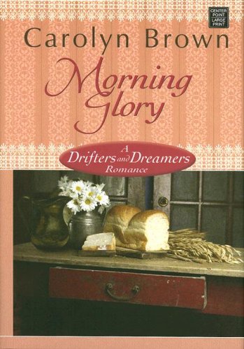 Morning Glory: A Drifters and Dreamers Romance