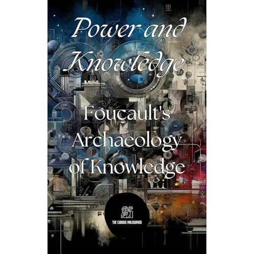Power and Knowledge by The Curious Philosopher episode artwork