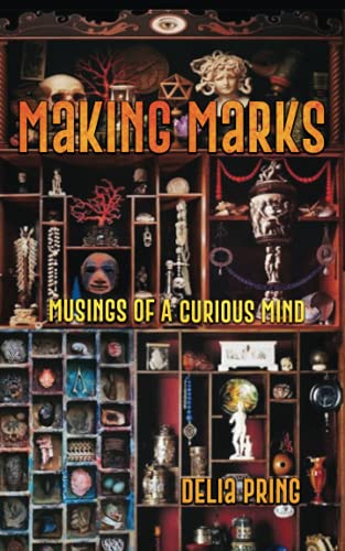 Making Marks: Musings of a Curious Mind