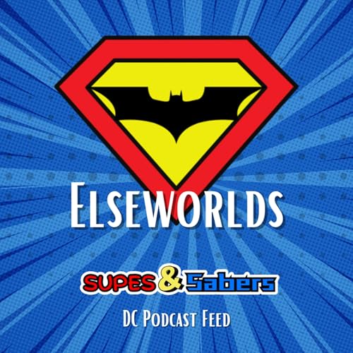Page de couverture de Elseworlds: A DC Fan Podcast | Superman (2025) News | Peacemaker Season 2