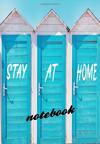 stay at home: Lined notebook & diary to write in, Composition Notebook, College Ruled Lined Journal, For Everyone to write in Quarantine