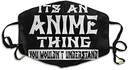 Girls Face Mask It's an Anime Thing You Wouldn't