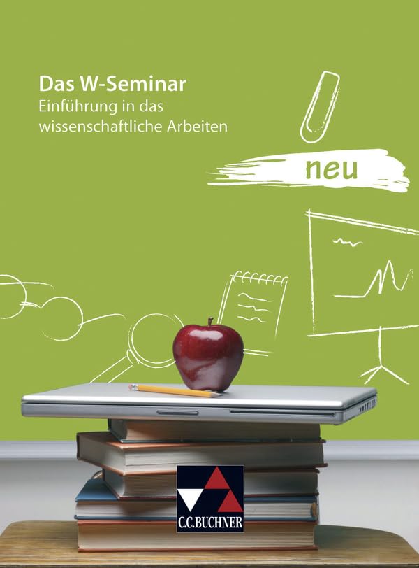Das W-Seminar neu: Einführung in das wissenschaftliche Arbeiten