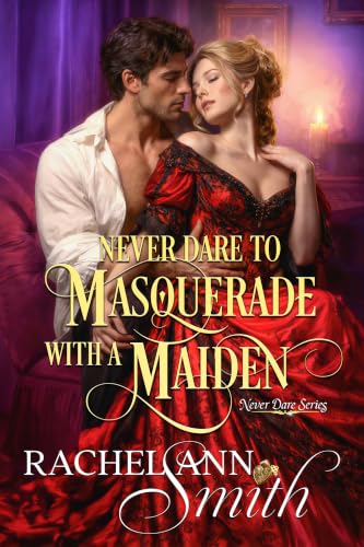 Never Dare to Masquerade with a Maiden (English Edition)