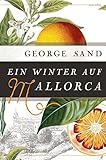 Ein Winter auf Mallorca - George Sand