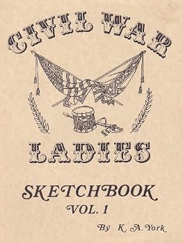 Paperback Civil War Ladies Sketchbook, Vol. 1 Book