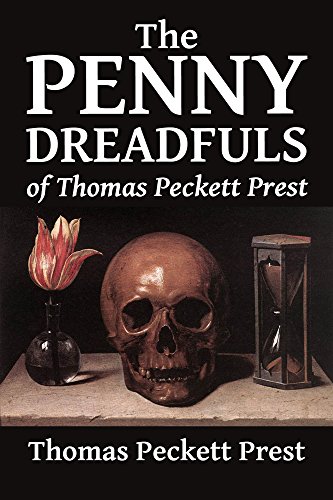 The Penny Dreadfuls of Thomas Peckett Prest: Varney the Vampire, The String of Pearls, and The Demon of the Hartz (Halcyon Classics) (English Edition)