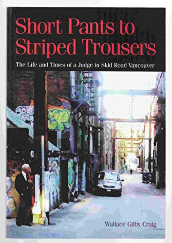 Title: Short Pants to Striped Trousers The Life and Time