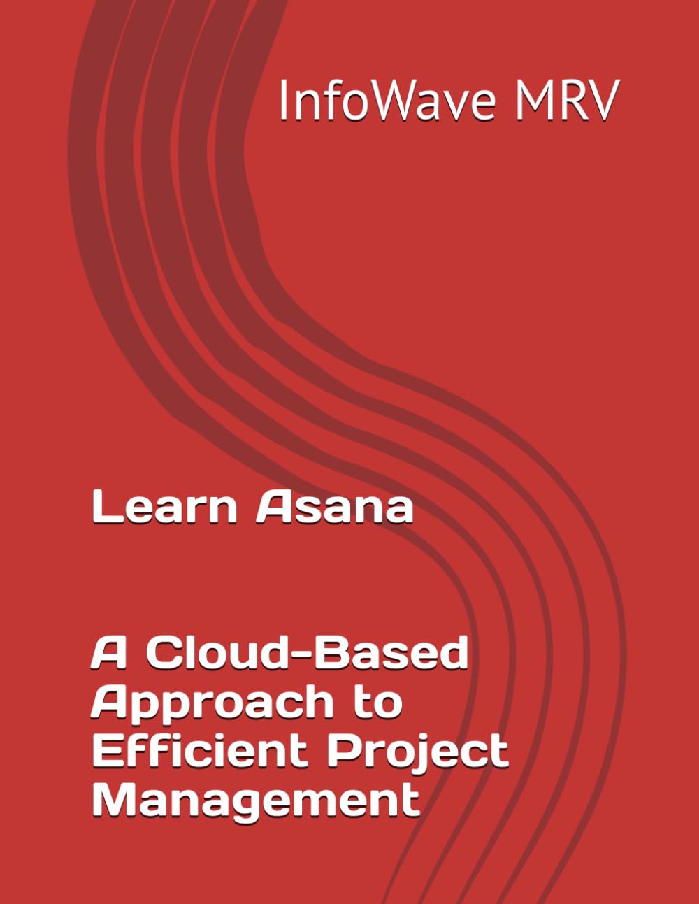 Learn Asana: A Cloud-Based Approach to Efficient Project Management