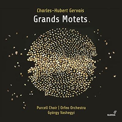 Charles-Hubert Gervais: Grands Motets