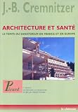 Architecture et santé : Le temps du sanatorium en France et en Europe