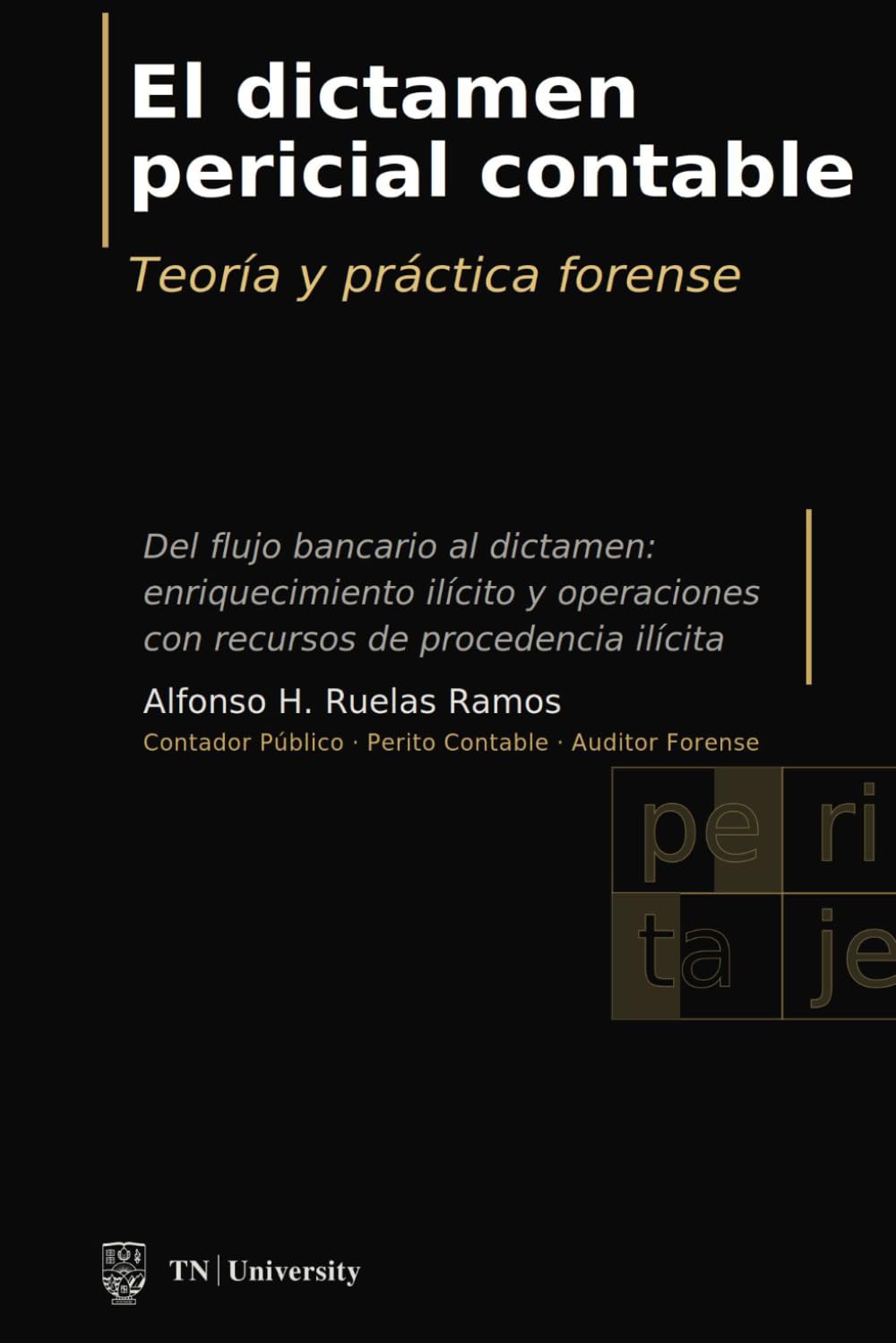 El dictamen pericial contable: Teoría y práctica forense