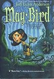 May Bird and the Ever After by Anderson, Jodi Lynn (January 1, 2007) Paperback