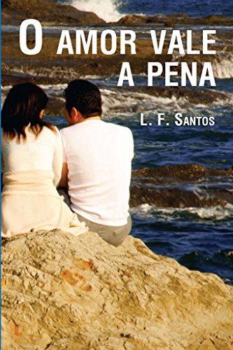 O Amor Vale a Pena? (Portuguese Edition) - Kindle edition by dos Santos,  Luiz Fernando. Health, Fitness & Dieting Kindle eBooks @ Amazon.com.