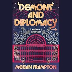 Demons and Diplomacy Audiobook By Megan Frampton cover art