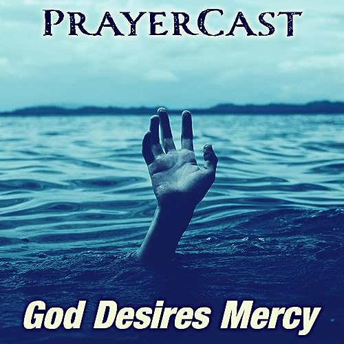 Ep. 8: God Desires Mercy