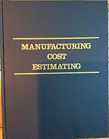 Manufacturing cost estimating 0872630536 Book Cover