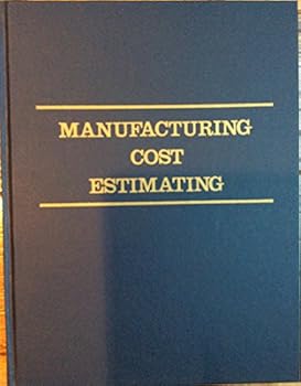 Hardcover Manufacturing cost estimating (Manufacturing update series) Book
