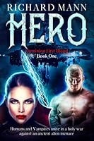 HERO - Dominion First Blood Book One: A Science Fiction Apocalyptic thriller - Our Superhero BulletProof Pete teams up with sexy vampire Lucia to fight an alien invasion 179024255X Book Cover