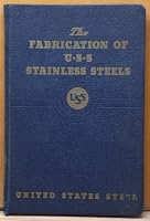 THE FABRICATION OF U.S.S. STAINLESS STEELS. B000NI1F94 Book Cover